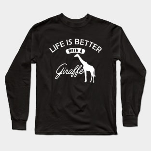 Giraffe - Life is better with a Giraffe Long Sleeve T-Shirt